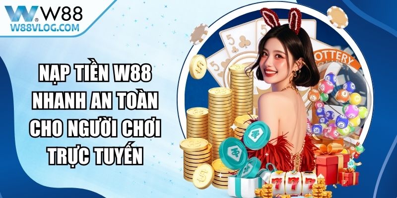 Nạp Tiền W88